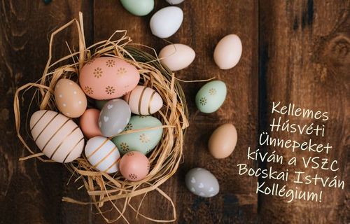 Kellemes Húsvéti Ünnepeket kíván a VSZC Bocskai István Kollégium!